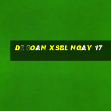 Dự đoán XSBL ngày 17