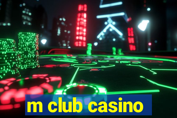 m club casino