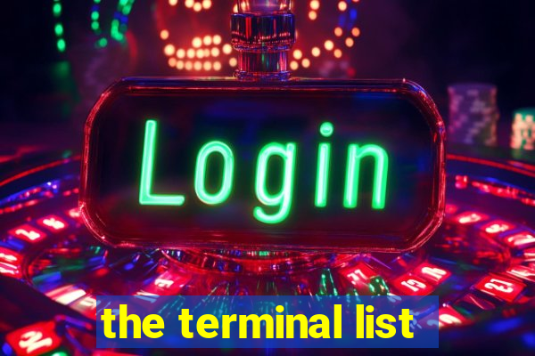 the terminal list