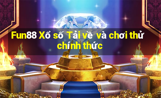 Fun88 Xổ số Tải về và chơi thử chính thức