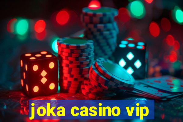 joka casino vip