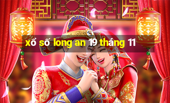 xổ số long an 19 tháng 11