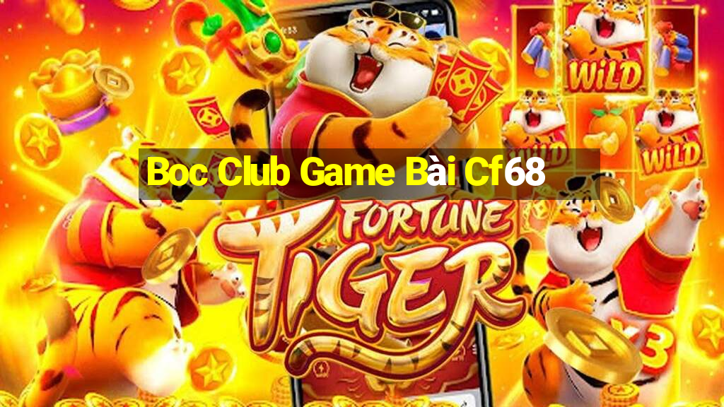 Boc Club Game Bài Cf68