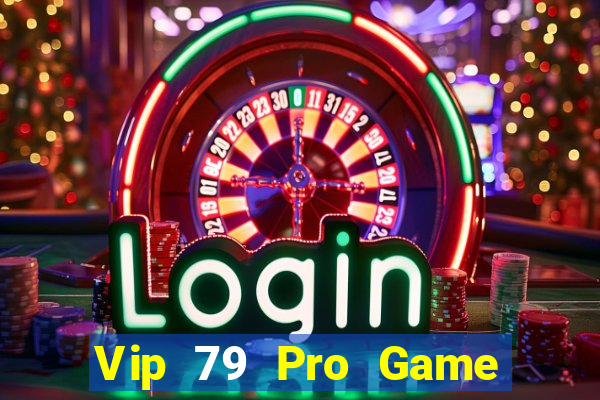 Vip 79 Pro Game Bài Vàng