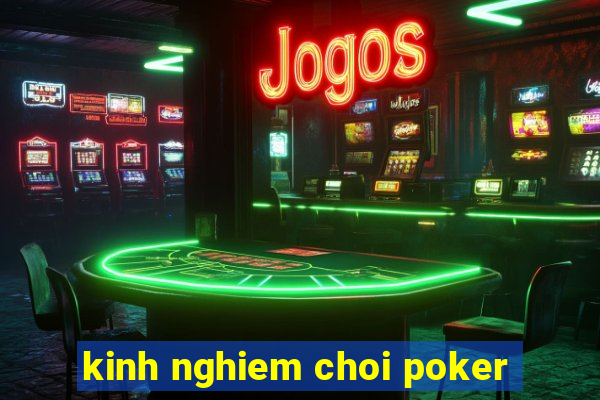 kinh nghiem choi poker