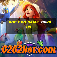 Boc.Fan Game 798Club