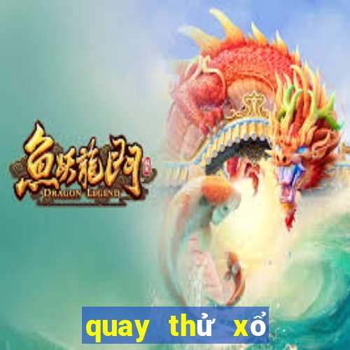 quay thử xổ số miền nam ngày