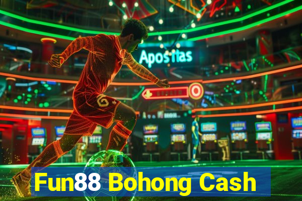 Fun88 Bohong Cash