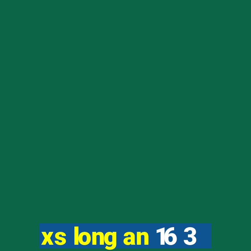 xs long an 16 3