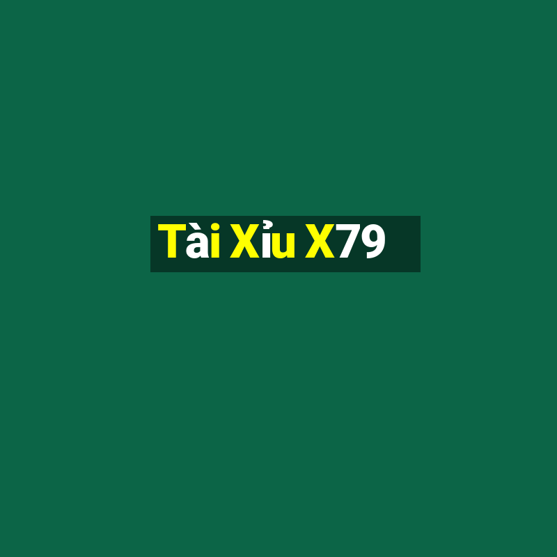 Tài Xỉu X79