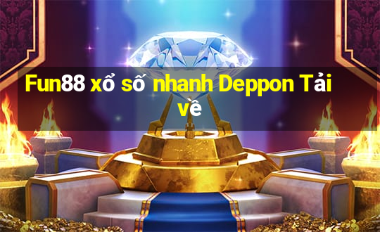 Fun88 xổ số nhanh Deppon Tải về