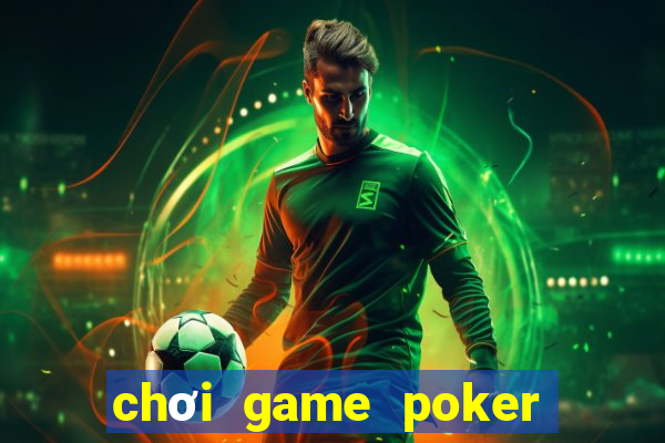 chơi game poker trên ios