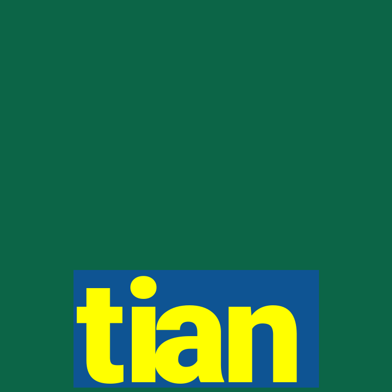 tian