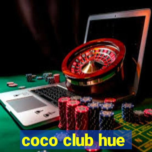 coco club hue