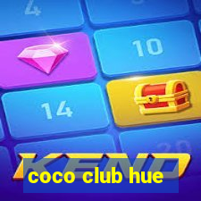 coco club hue