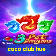 coco club hue