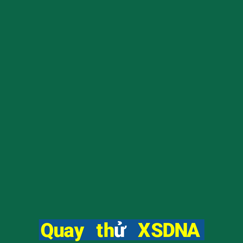 Quay thử XSDNA ngày 28