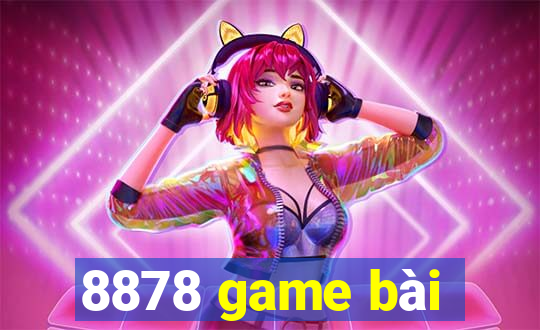 8878 game bài