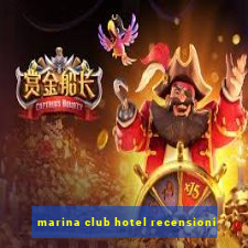 marina club hotel recensioni