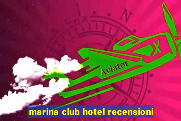 marina club hotel recensioni