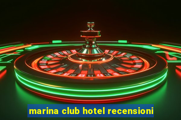 marina club hotel recensioni