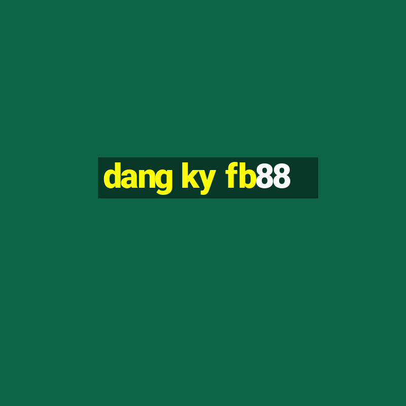 dang ky fb88