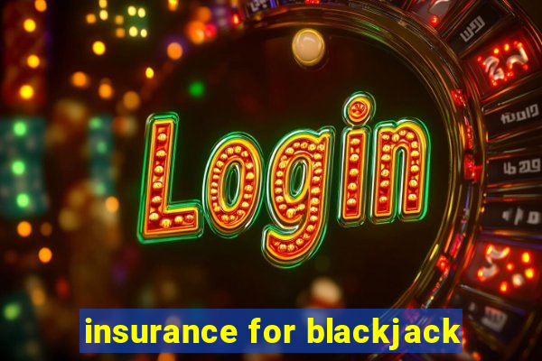 insurance for blackjack