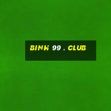 binh 99 . club