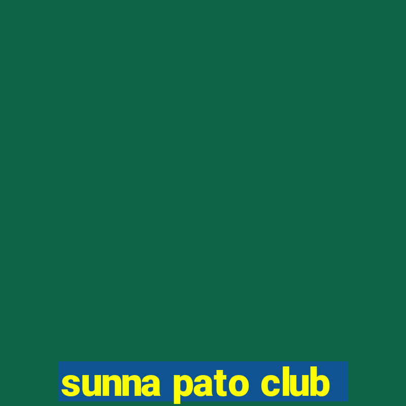 sunna pato club