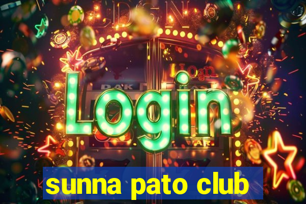 sunna pato club