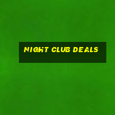 night club deals