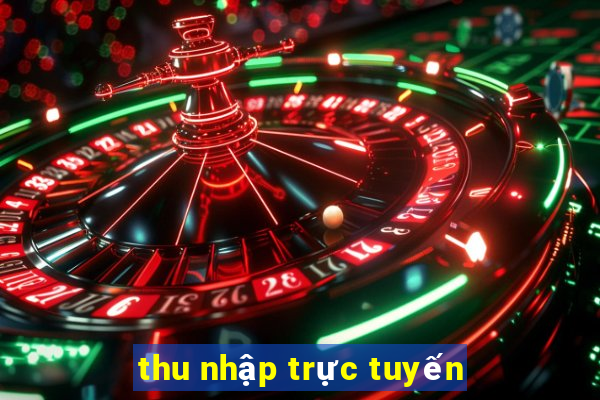 thu nhập trực tuyến