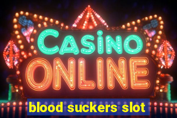 blood suckers slot