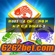 M883 Địa chỉ đăng nhập của Dihao 3