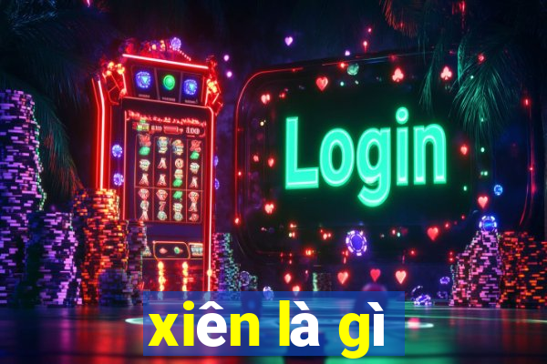 xiên là gì