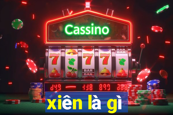 xiên là gì