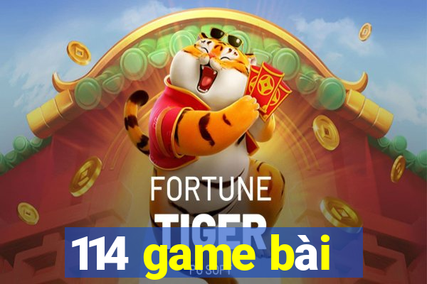 114 game bài