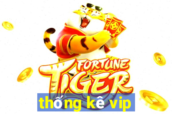 thống kê vip