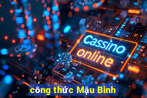 công thức Mậu Binh