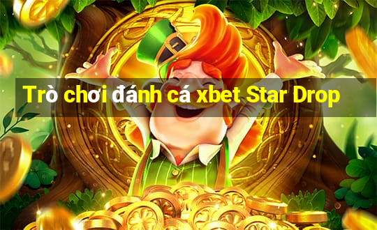 Trò chơi đánh cá xbet Star Drop