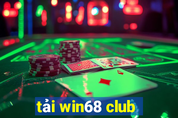 tải win68 club