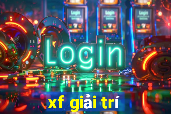 xf giải trí