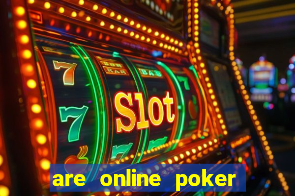 are online poker games fair