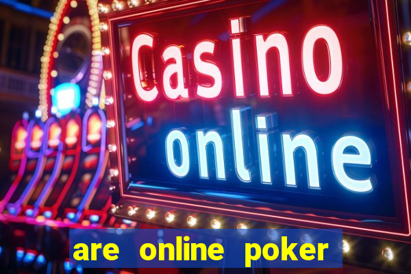 are online poker games fair