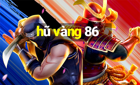 hũ vàng 86