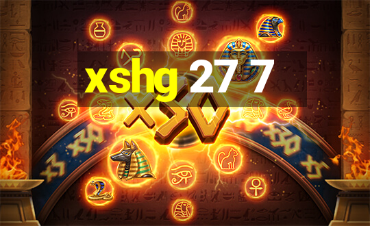 xshg 27 7