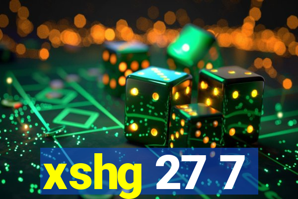 xshg 27 7