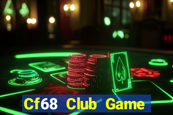 Cf68 Club Game Bài Phỏm