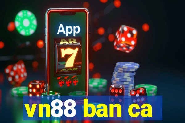 vn88 ban ca