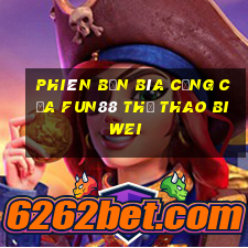 Phiên bản bìa cứng của Fun88 thể thao Biwei